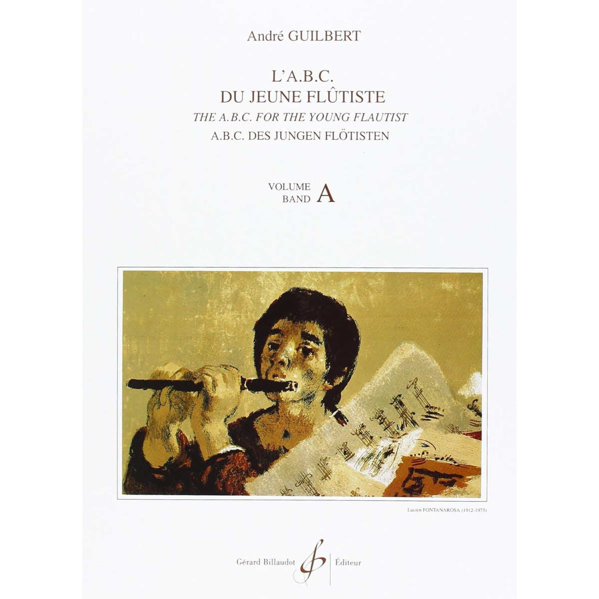 A. Guilbert : L'ABC Du Jeune Flutiste Vol. A