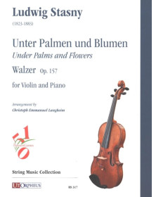 Ludwig Stasny : Unter Palmen und Blumen, Walzer Op. 157
