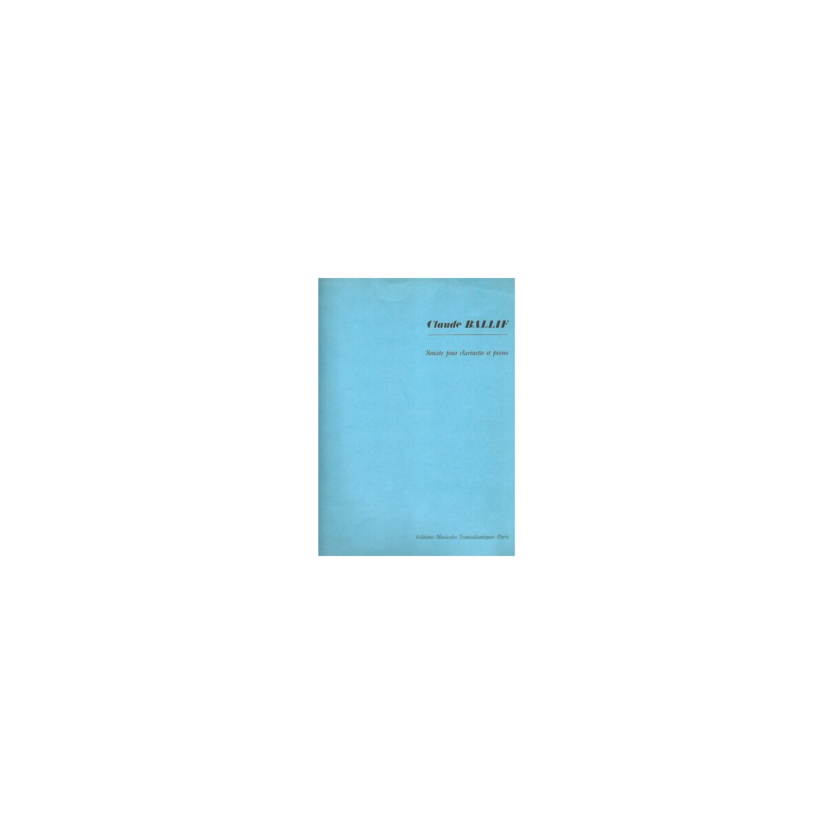 Claude Ballif : Sonate Op. 52 Pour Clarinette et Piano
