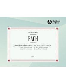 Johann Sebastian Bach : 371 vierstimmige Choräle BWV 253-438