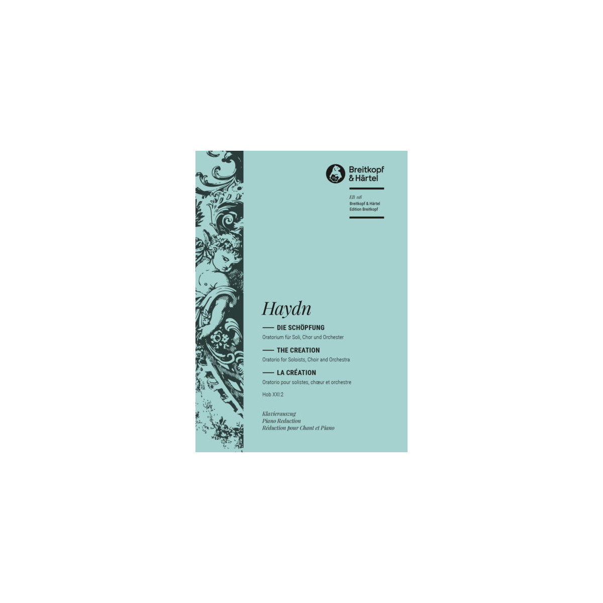 Franz Joseph Haydn : Die Schöpfung / The Creation Hob XXI:2