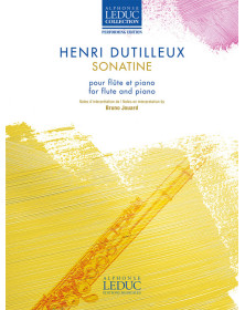 Sonatine - Henry Dutilleux - Flute et Piano - Editions Alphonse Leduc