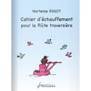 Hortense Rigot : Cahier d'échauffement pour la flûte traversière