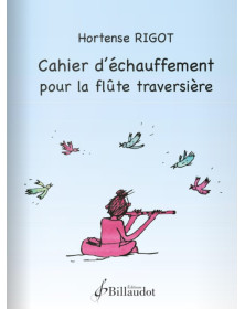 Hortense Rigot : Cahier d'échauffement pour la flûte traversière