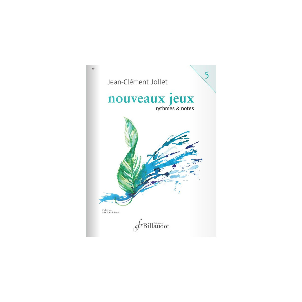 Jean-Clément Jollet : Nouveaux Jeux - Rythmes Et Notes Vol. 5