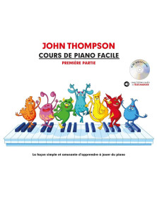 John Thompson : Cours de Piano Facile - Vol. 1 + Audios
