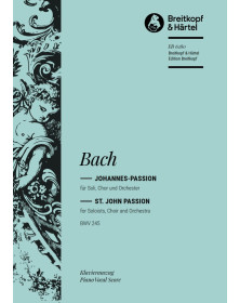 Johann Sebastian Bach : Passion Selon Saint-Jean BWV 245