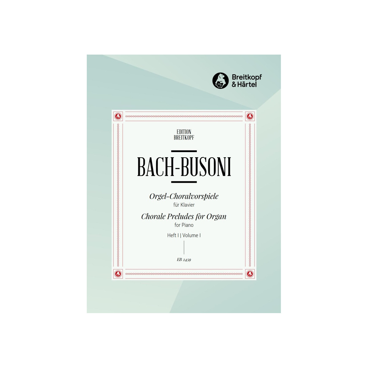 Bach - Busoni : Préludes de Chorals Vol. 1