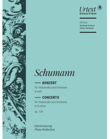Robert Schumann : Concerto pour Violoncelle en La Mineur Op. 129