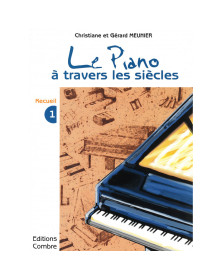 Le Piano à travers les siècles Vol.1