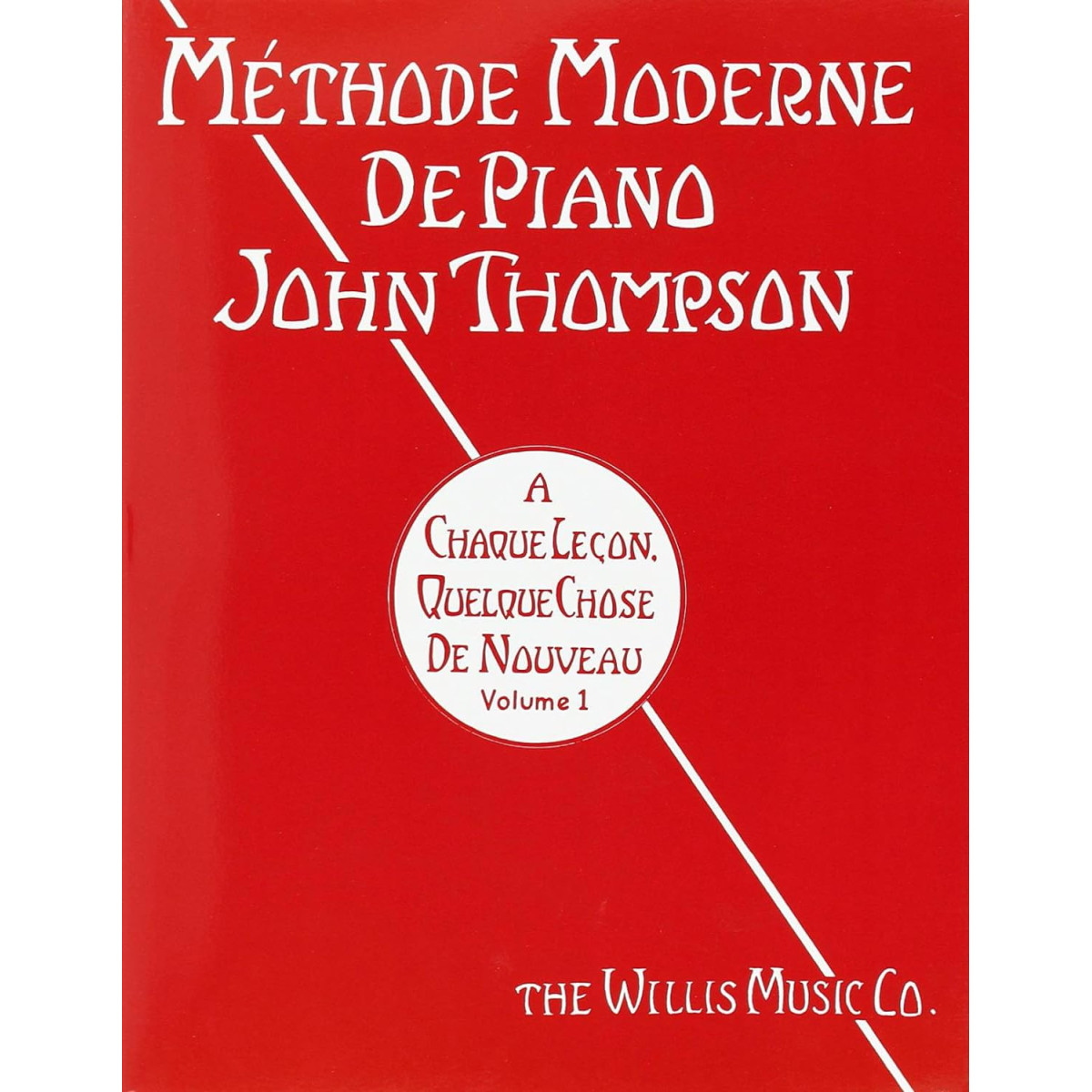 John Thompson : Méthode Moderne de Piano Volume 1