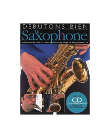 Steve Tayton : Débutons bien le Saxophone