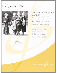 François Borne : Fantaisie Brillante Sur Carmen Pour Flûte et Trio à Cordes