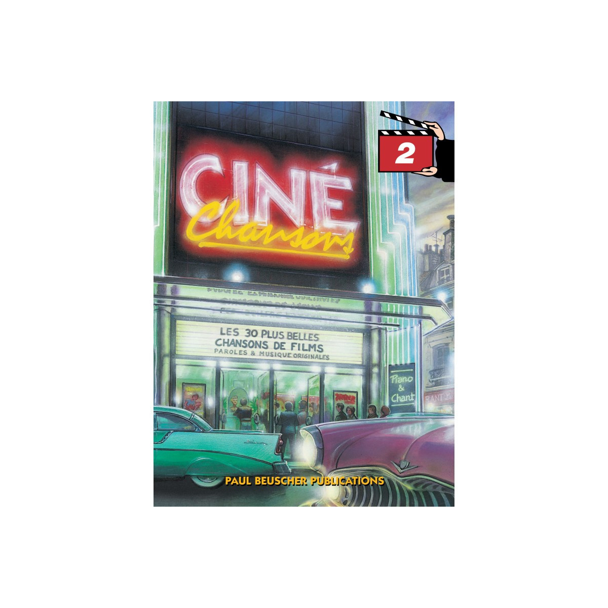 Ciné chansons Vol.2 - Chant et Piano - Editions Paul Beuscher