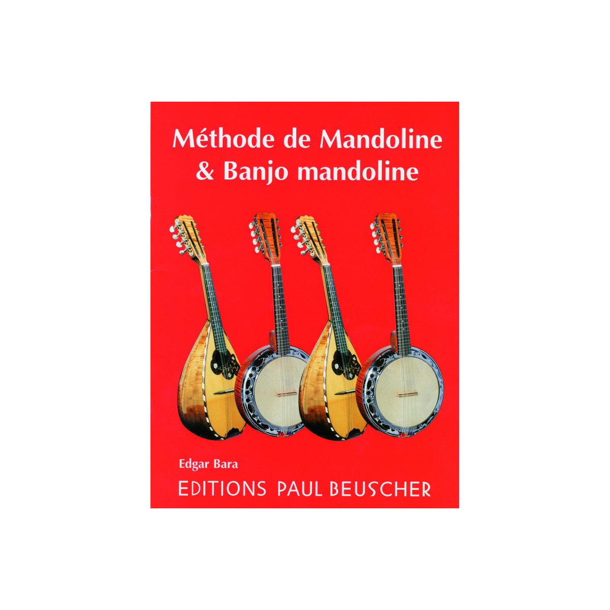 Edgar Bara : Méthode de mandoline et banjo mandoline