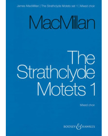 James MacMillan : The Strathclyde Motets Set I