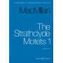 James MacMillan : The Strathclyde Motets Set I