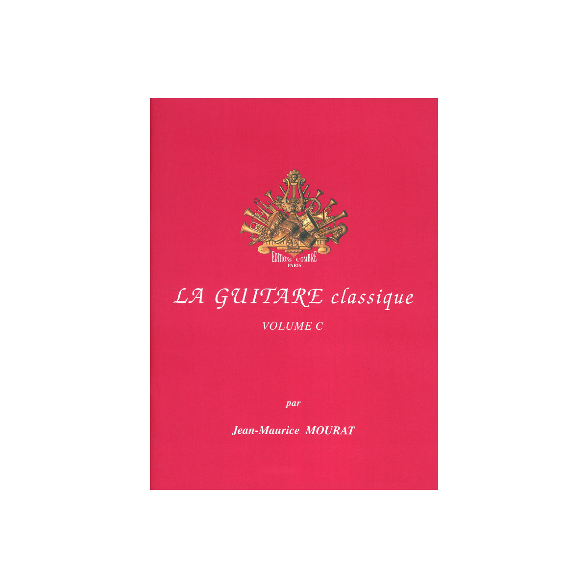 La Guitare classique Vol. C