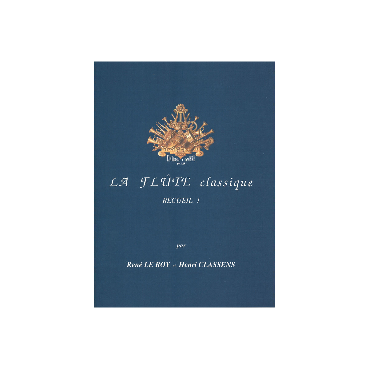 La Flûte classique Vol.1 - Le Roy Classens - Editions Combre