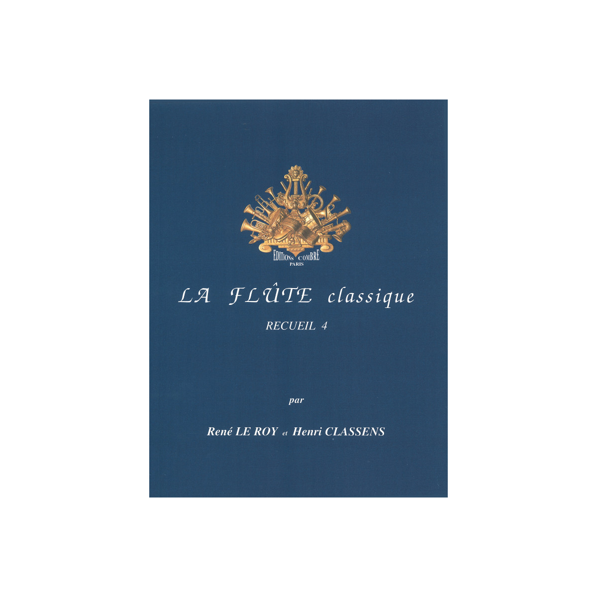 La Flûte classique Vol.4 - Le Roy Classens - Editions Combre