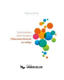 Guide pratique pour enseigner la musique au collège