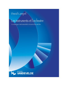 David Lampel : Les Instruments et L'Orchestre