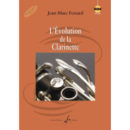 Jean-Marc Fessard : L'Evolution De La Clarinette