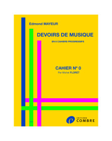 Devoirs de musique cahier 0 - Edmond Mayeur - Editions Combre