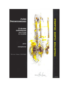 Jules-Auguste Demersseman : 12 Etudes mélodiques