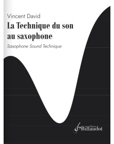Vincent DAVID : La Technique du son au saxophone