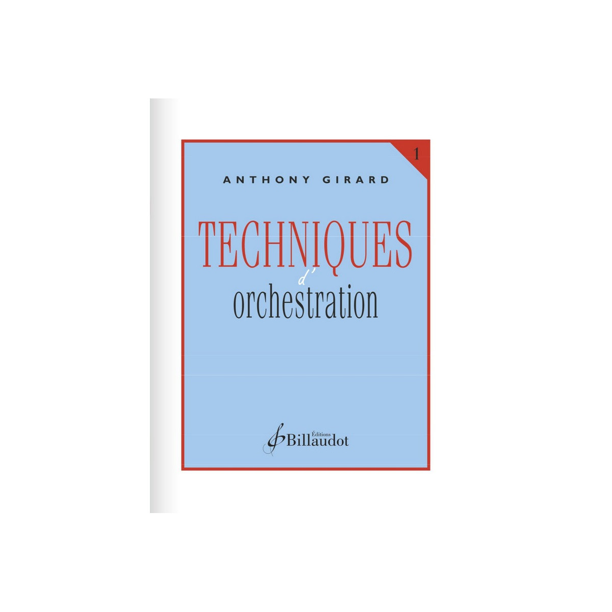 Anthony Girard : Techniques d'orchestration Vol. 1