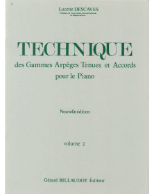 Lucette Descaves : Technique des gammes arpèges tenues et accords Vol. 2