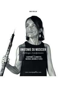 Anatomie du musicien :  Saxophone, clarinette, hautbois, basson et flûte