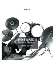 Anatomie du musicien : Batterie et percussion
