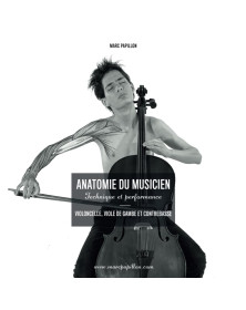Anatomie du musicien : Violoncelle, viole de gambe et contrebasse