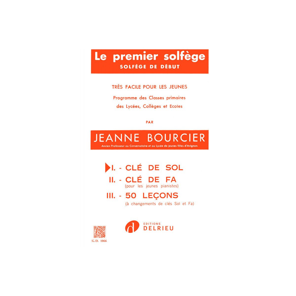 Jeanne Bourcier : Le Premier solfège Vol.1 - Clé de Sol