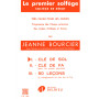 Jeanne Bourcier : Le Premier solfège Vol.1 - Clé de Sol