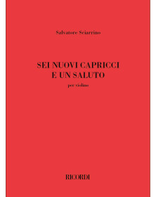 Salvatore Sciarrino : Sei nuovi capricci e un saluto