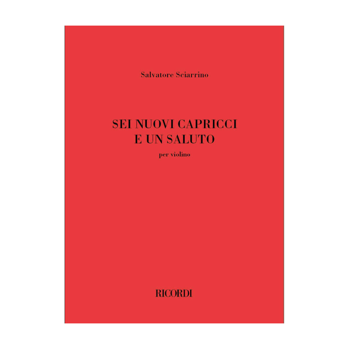 Salvatore Sciarrino : Sei nuovi capricci e un saluto