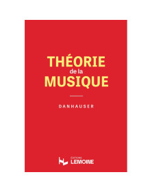 Théorie de la Musique - Danhauser - Editions Henry Lemoine