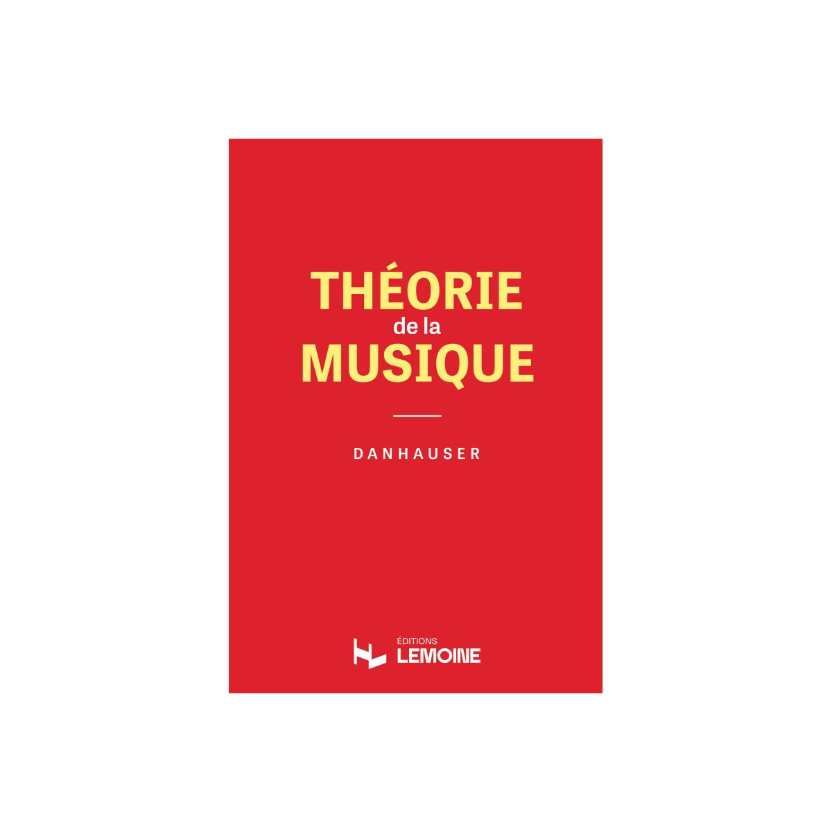 Théorie de la Musique - Danhauser - Editions Henry Lemoine