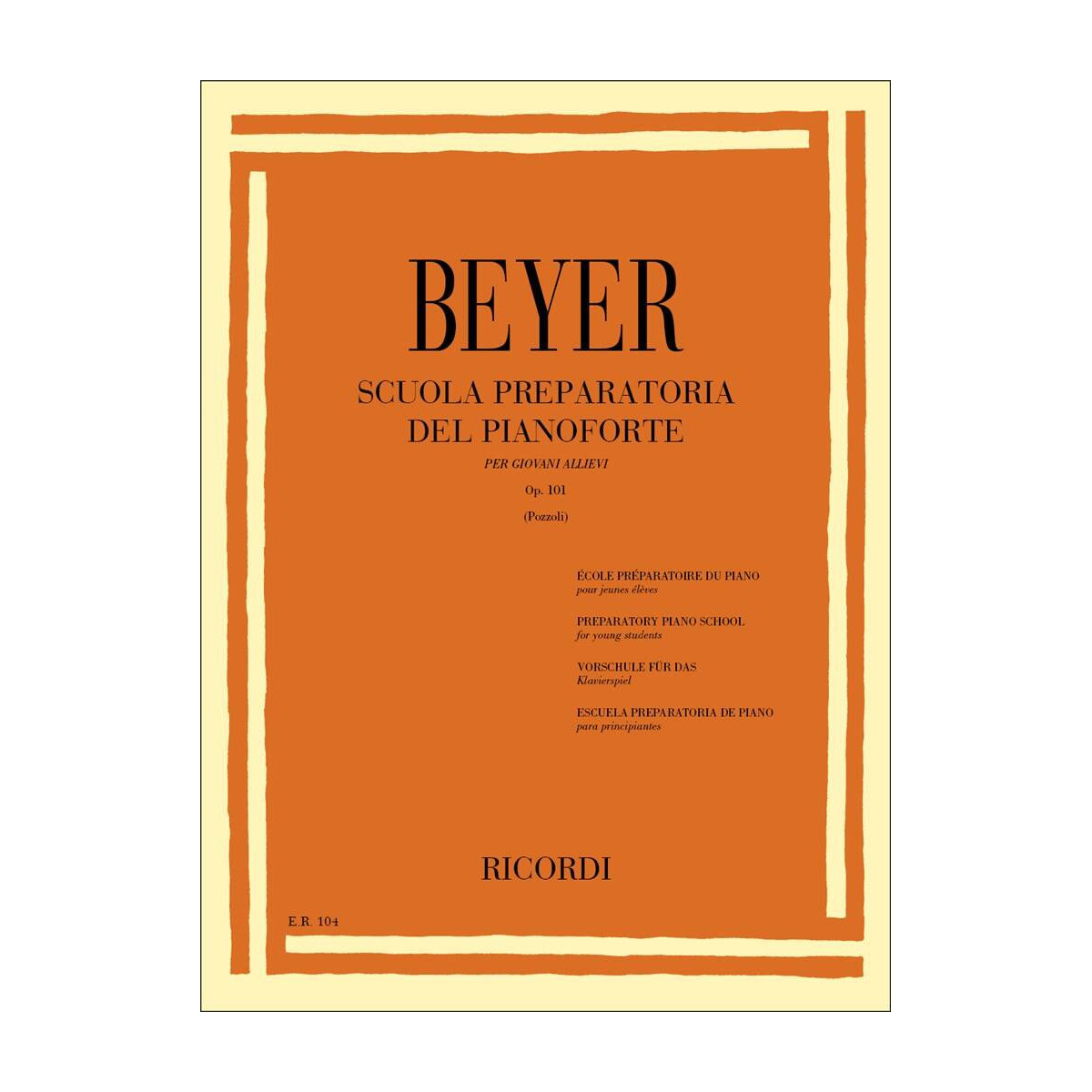 Ferdinand Beyer : Scuola preparatoria del pianoforte Op. 101