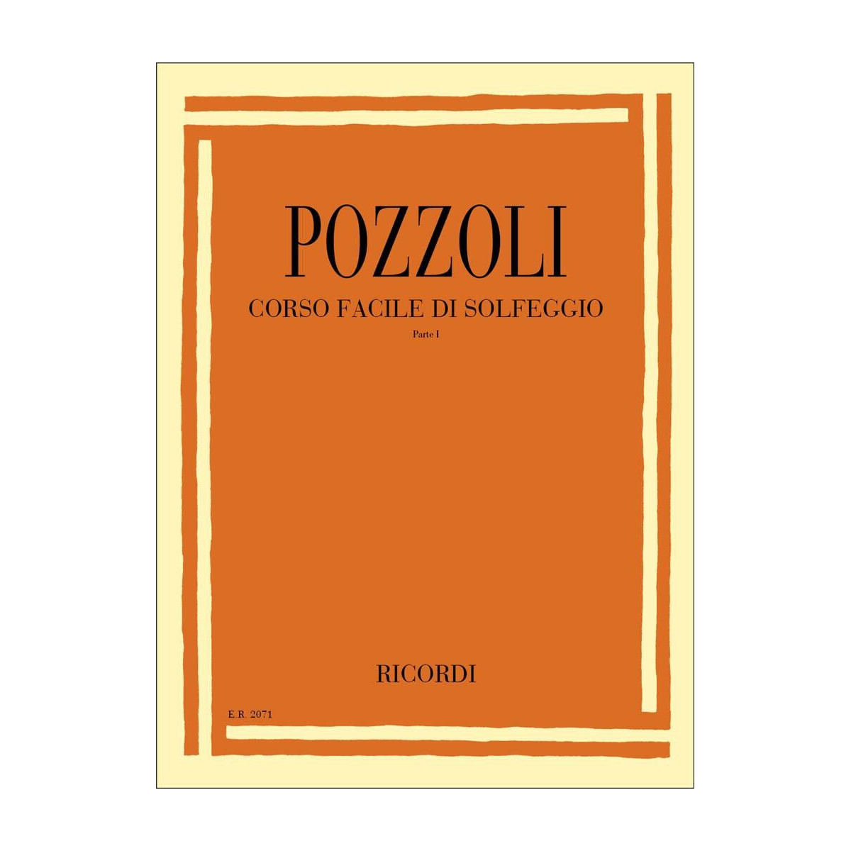 Ettore Pozzoli : Corso Facile Di Solfeggio Parte I