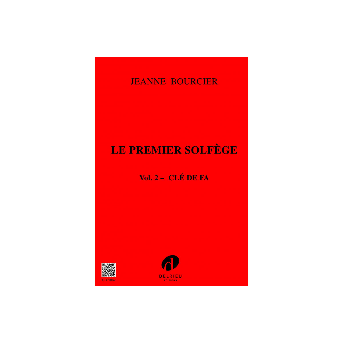Jeanne Bourcier : Le Premier solfège Vol.2 - Clé de Fa