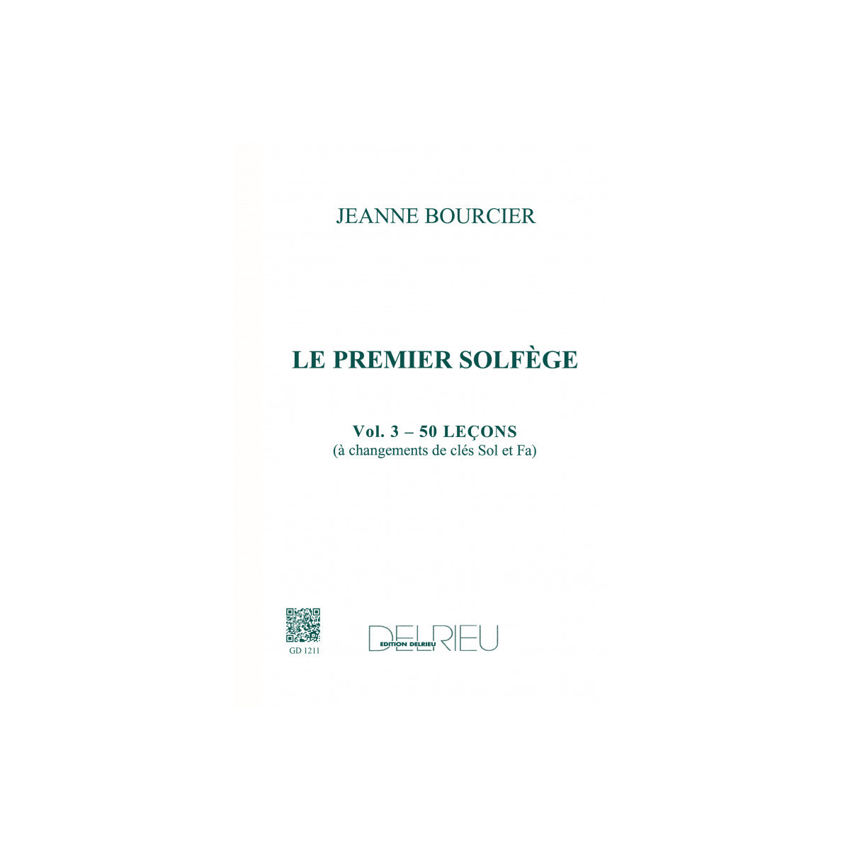 Jeanne Bourcier : Le Premier solfège Vol. 3 - Les 2 clés