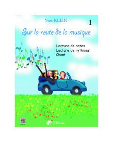 Yves Klein : Sur La Route De La Musique - Volume 1
