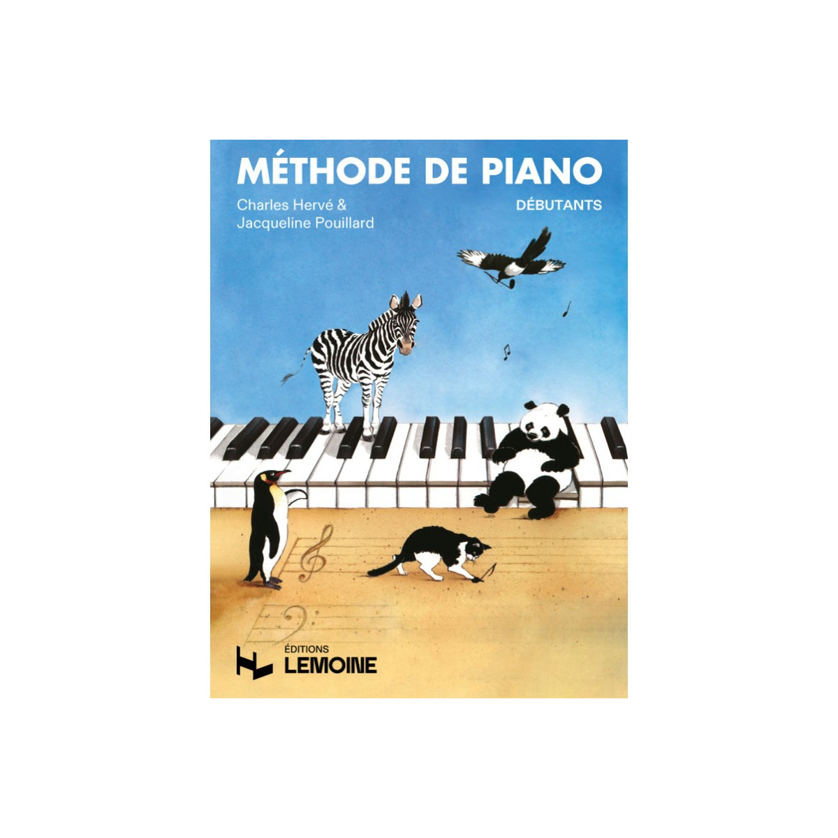 Méthode de Piano Débutant - Hervé - Pouillard - Editions Henry Lemoine