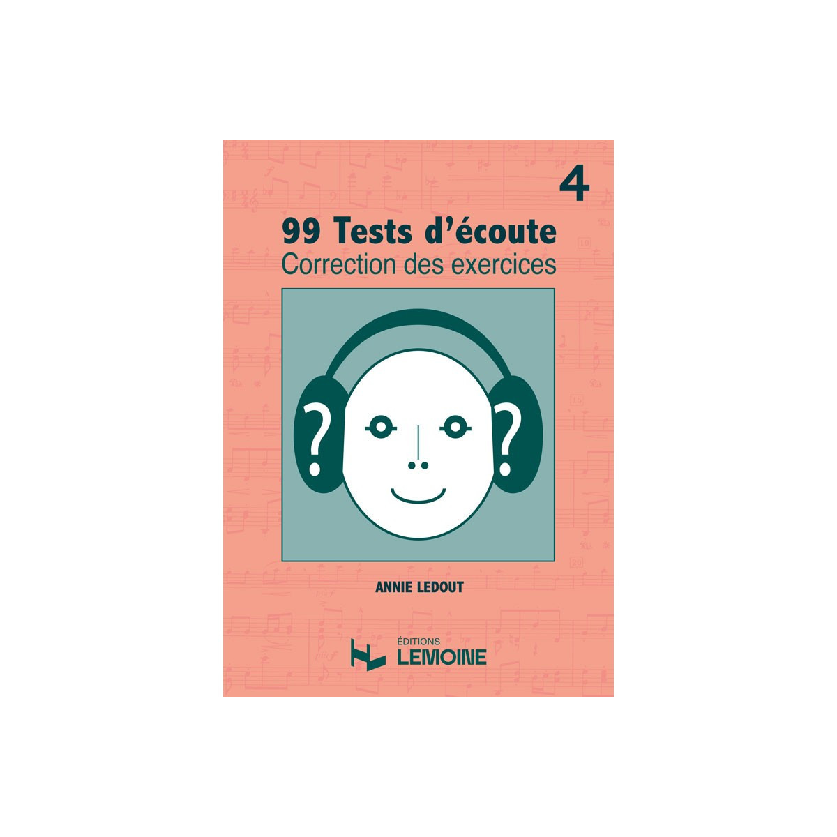 99 Tests d'Ecoute Vol. 4 - Corrigés - Annie Ledout - Henry Lemoine