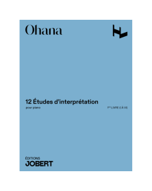 Maurice Ohana : 12 études d'interprétation Vol. 1