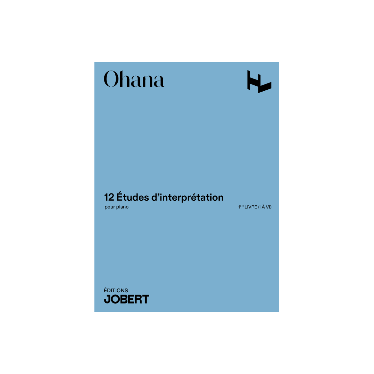 Maurice Ohana : 12 études d'interprétation Vol. 1
